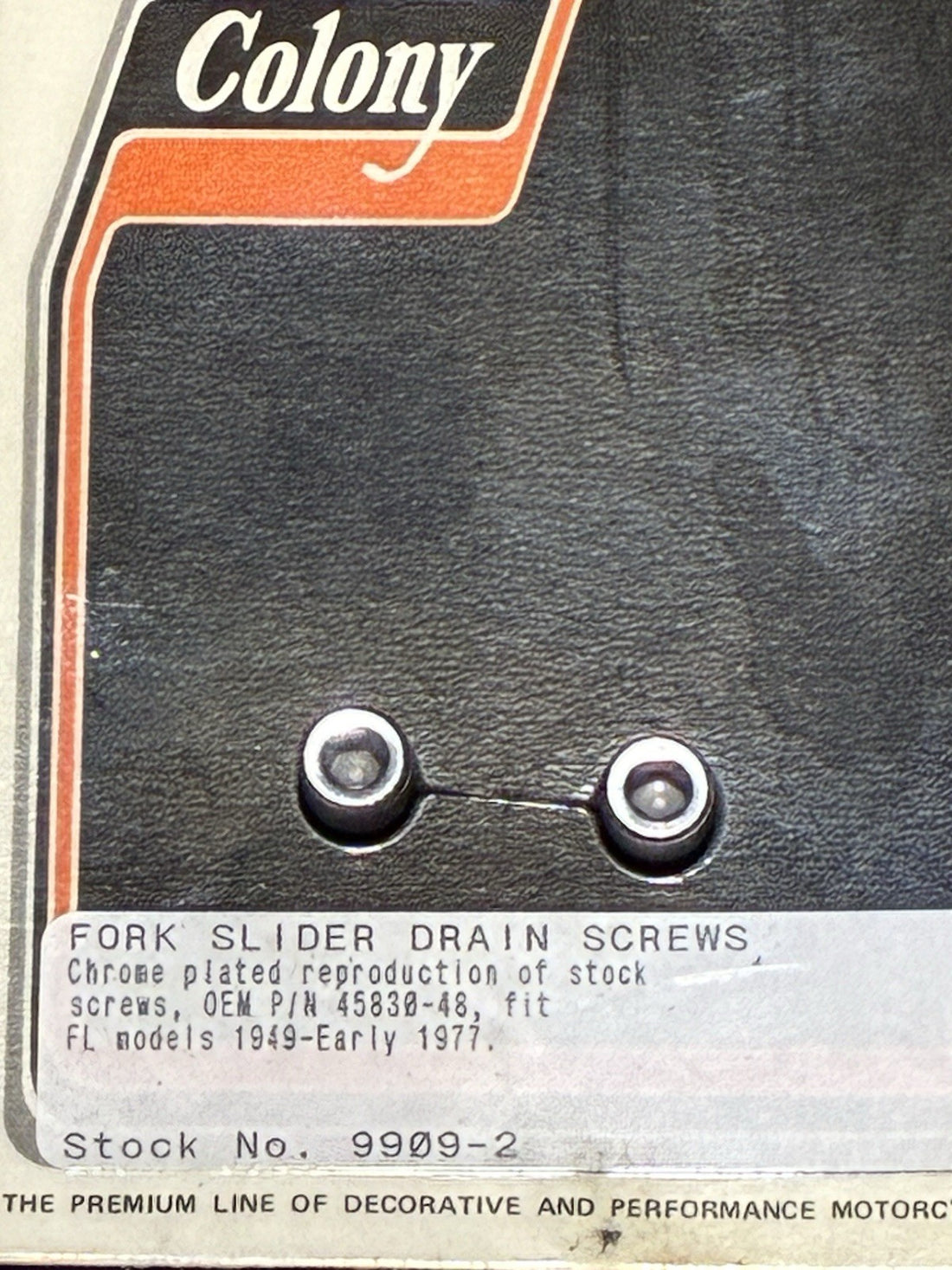 
  
  9909-2 COLONY 1949-E1977 FL FORK SLIDER DRAIN SCREWS  HARLEY-DAVIDSON  45830-48
  
